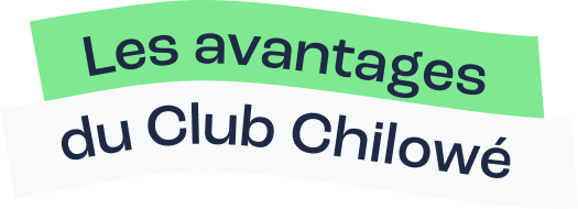 Des avantages exclusifs sur les séjours du Club Chilowé